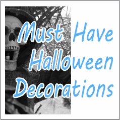 Must Have Halloween Decorations
