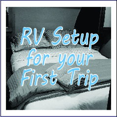 RV Setup for your First Trip - Garies Girl